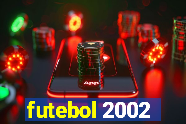 futebol 2002